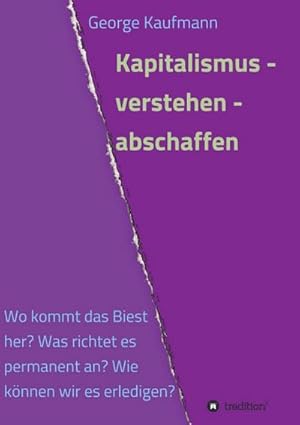 Bild des Verkufers fr Kapitalismus - verstehen - abschaffen zum Verkauf von BuchWeltWeit Ludwig Meier e.K.