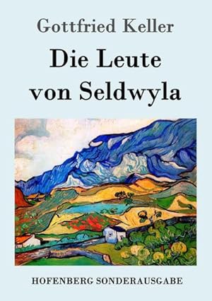 Bild des Verkufers fr Die Leute von Seldwyla zum Verkauf von BuchWeltWeit Ludwig Meier e.K.