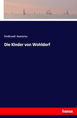 Image du vendeur pour Die Kinder von Wohldorf mis en vente par BuchWeltWeit Ludwig Meier e.K.