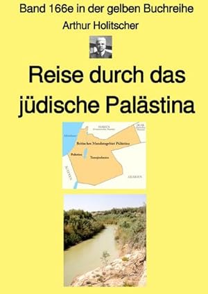 Imagen del vendedor de Reise durch das jdische Palstina - Band 166e in der gelben Buchreihe bei Jrgen Ruszkowski a la venta por BuchWeltWeit Ludwig Meier e.K.