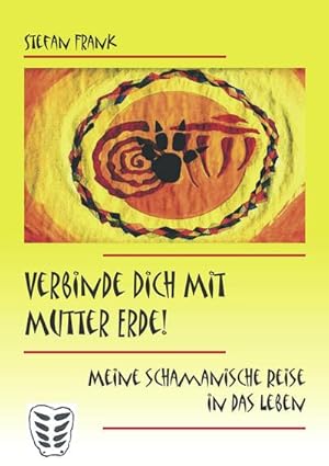 Seller image for Verbinde Dich mit Mutter Erde! for sale by BuchWeltWeit Ludwig Meier e.K.