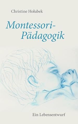 Seller image for Montessori-Pdagogik for sale by BuchWeltWeit Ludwig Meier e.K.