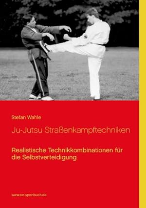 Bild des Verkufers fr Ju-Jutsu Straenkampftechniken zum Verkauf von BuchWeltWeit Ludwig Meier e.K.