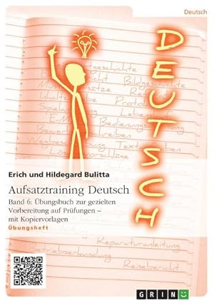 Immagine del venditore per Aufsatztraining Deutsch - Band 6: bungsbuch zur gezielten Vorbereitung auf Prfungen - mit Kopiervorlagen venduto da BuchWeltWeit Ludwig Meier e.K.