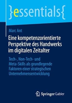 Image du vendeur pour Eine kompetenzorientierte Perspektive des Handwerks im digitalen Zeitalter mis en vente par BuchWeltWeit Ludwig Meier e.K.