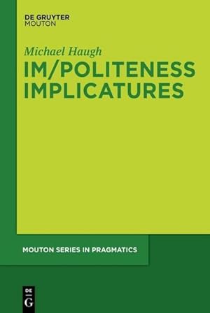 Seller image for Im/Politeness Implicatures for sale by BuchWeltWeit Ludwig Meier e.K.