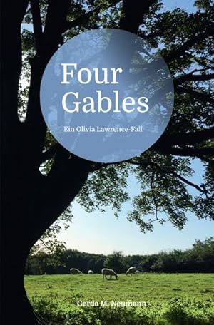 Imagen del vendedor de Olivia Lawrence-Flle / Four Gables a la venta por BuchWeltWeit Ludwig Meier e.K.