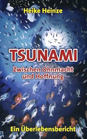 Seller image for Tsunami - Zwischen Ohnmacht und Hoffnung for sale by BuchWeltWeit Ludwig Meier e.K.