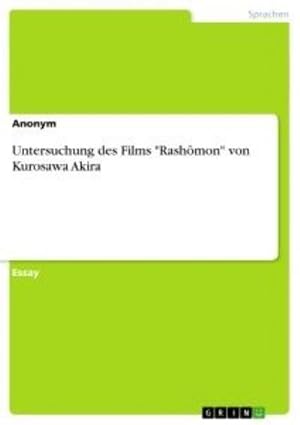 Immagine del venditore per Untersuchung des Films "Rashmon" von Kurosawa Akira venduto da BuchWeltWeit Ludwig Meier e.K.