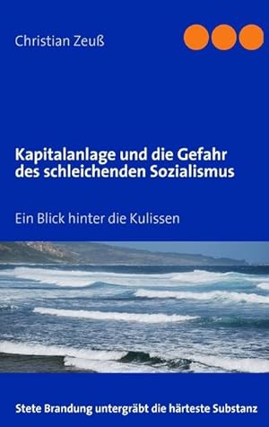 Bild des Verkufers fr Kapitalanlage und die Gefahr des schleichenden Sozialismus zum Verkauf von BuchWeltWeit Ludwig Meier e.K.