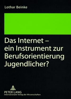 Seller image for Das Internet  ein Instrument zur Berufsorientierung Jugendlicher? for sale by BuchWeltWeit Ludwig Meier e.K.