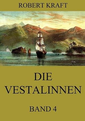 Seller image for Die Vestalinnen, Band 4 for sale by BuchWeltWeit Ludwig Meier e.K.