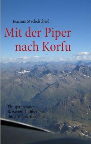 Bild des Verkufers fr Mit der Piper nach Korfu zum Verkauf von BuchWeltWeit Ludwig Meier e.K.