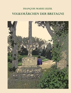 Immagine del venditore per Volksmrchen der Bretagne venduto da BuchWeltWeit Ludwig Meier e.K.