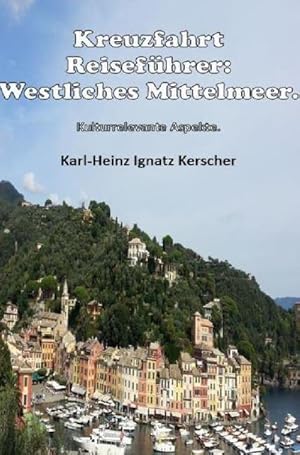Seller image for Kreuzfahrt Reisefuehrer: Westliches Mittelmeer. for sale by BuchWeltWeit Ludwig Meier e.K.