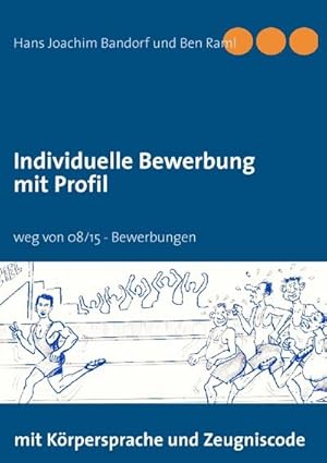 Bild des Verkufers fr Individuelle Bewerbung mit Profil zum Verkauf von BuchWeltWeit Ludwig Meier e.K.