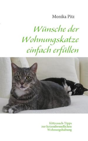 Seller image for Wnsche der Wohnungskatze einfach erfllen for sale by BuchWeltWeit Ludwig Meier e.K.