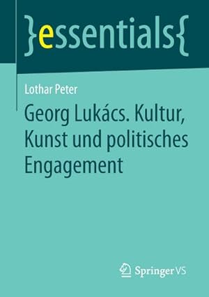 Imagen del vendedor de Georg Lukcs. Kultur, Kunst und politisches Engagement a la venta por BuchWeltWeit Ludwig Meier e.K.