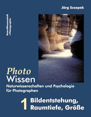 Seller image for PhotoWissen - 1 Bildentstehung, Raumtiefe, Gre for sale by BuchWeltWeit Ludwig Meier e.K.