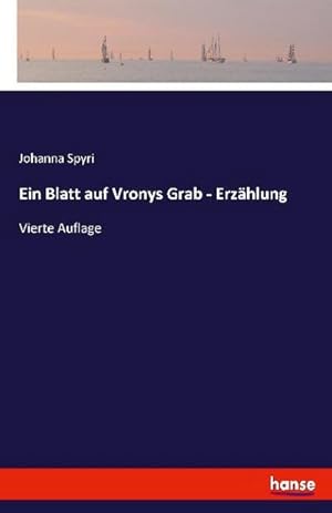 Imagen del vendedor de Ein Blatt auf Vronys Grab - Erzhlung a la venta por BuchWeltWeit Ludwig Meier e.K.