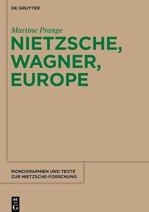 Seller image for Nietzsche, Wagner, Europe for sale by BuchWeltWeit Ludwig Meier e.K.