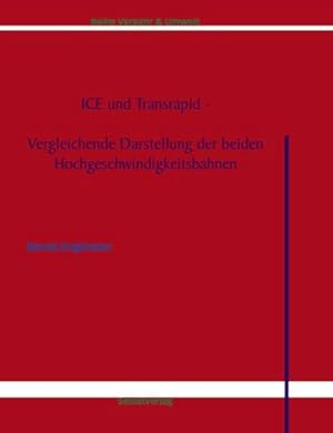 Seller image for ICE und Transrapid for sale by BuchWeltWeit Ludwig Meier e.K.