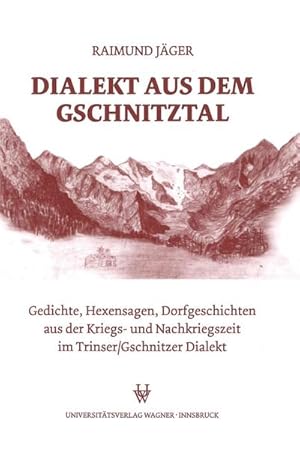 Bild des Verkufers fr Dialekt aus dem Gschnitztal zum Verkauf von BuchWeltWeit Ludwig Meier e.K.