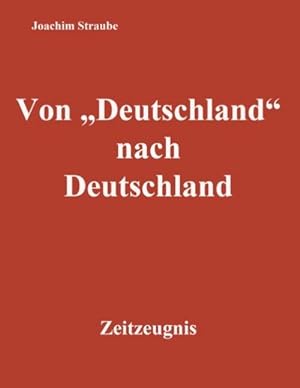 Imagen del vendedor de Von "Deutschland" nach Deutschland a la venta por BuchWeltWeit Ludwig Meier e.K.
