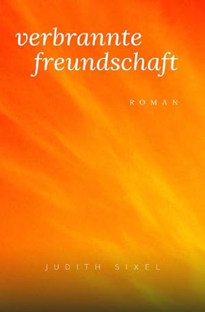 Seller image for Verbrannte Freundschaft for sale by BuchWeltWeit Ludwig Meier e.K.
