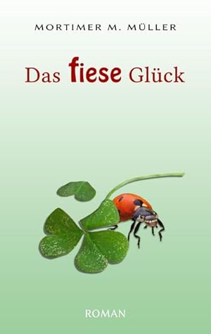 Immagine del venditore per Das fiese Glck venduto da BuchWeltWeit Ludwig Meier e.K.