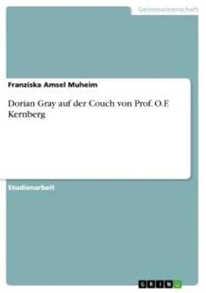 Imagen del vendedor de Dorian Gray auf der Couch von Prof. O.F. Kernberg a la venta por BuchWeltWeit Ludwig Meier e.K.