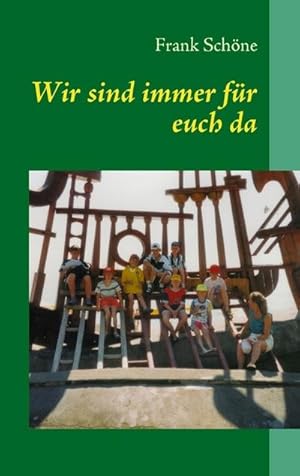 Image du vendeur pour Wir sind immer fr euch da mis en vente par BuchWeltWeit Ludwig Meier e.K.