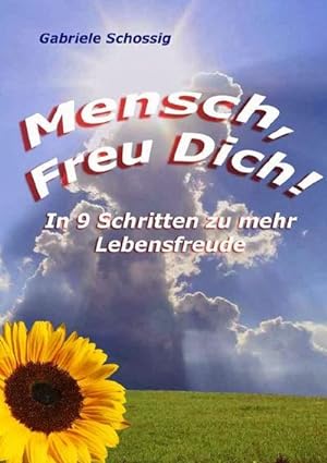 Image du vendeur pour Mensch, Freu Dich! mis en vente par BuchWeltWeit Ludwig Meier e.K.