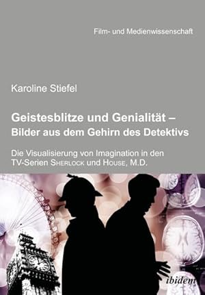 Seller image for Geistesblitze und Genialitt - Bilder aus dem Gehirn des Detektivs for sale by BuchWeltWeit Ludwig Meier e.K.
