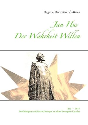 Image du vendeur pour Jan Hus - Der Wahrheit Willen mis en vente par BuchWeltWeit Ludwig Meier e.K.