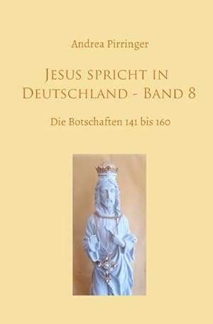 Seller image for Jesus spricht in Deutschland - Band 8 for sale by BuchWeltWeit Ludwig Meier e.K.
