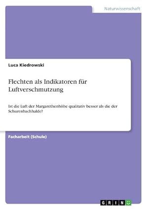Bild des Verkufers fr Flechten als Indikatoren fr Luftverschmutzung zum Verkauf von BuchWeltWeit Ludwig Meier e.K.