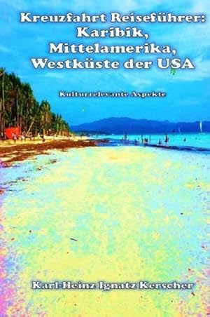 Seller image for Kreuzfahrt Reisefhrer: Karibik, Mittelamerika, Westkste der USA for sale by BuchWeltWeit Ludwig Meier e.K.