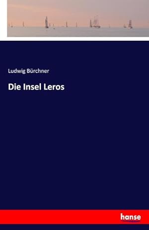 Bild des Verkufers fr Die Insel Leros zum Verkauf von BuchWeltWeit Ludwig Meier e.K.