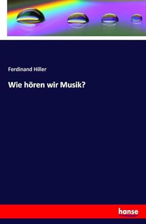 Seller image for Wie hren wir Musik? for sale by BuchWeltWeit Ludwig Meier e.K.