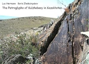 Bild des Verkufers fr The Petroglyphs of Kulzhabasy in Kazakhstan zum Verkauf von BuchWeltWeit Ludwig Meier e.K.