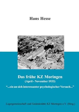 Seller image for Das frhe KZ Moringen (April - November 1933) for sale by BuchWeltWeit Ludwig Meier e.K.