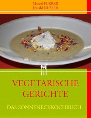 Seller image for VEGETARISCHE GERICHTE for sale by BuchWeltWeit Ludwig Meier e.K.