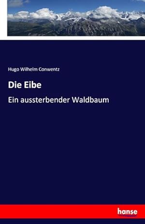 Imagen del vendedor de Die Eibe a la venta por BuchWeltWeit Ludwig Meier e.K.
