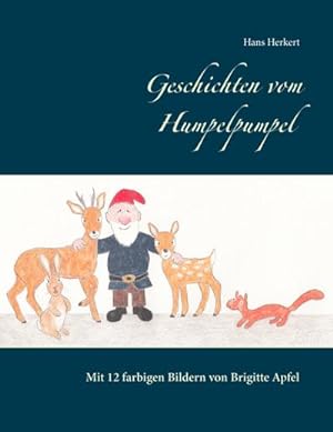 Imagen del vendedor de Geschichten vom Humpelpumpel a la venta por BuchWeltWeit Ludwig Meier e.K.