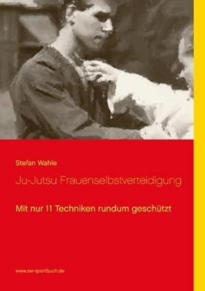 Seller image for Ju-Jutsu Frauenselbstverteidigung for sale by BuchWeltWeit Ludwig Meier e.K.