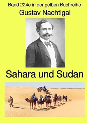 Image du vendeur pour Sahara und Sudan - Band 224e in der gelben Buchreihe - Farbe - bei Jrgen Ruszkowski mis en vente par BuchWeltWeit Ludwig Meier e.K.