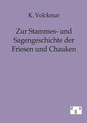 Immagine del venditore per Zur Stammes- und Sagengeschichte der Friesen und Chauken venduto da BuchWeltWeit Ludwig Meier e.K.