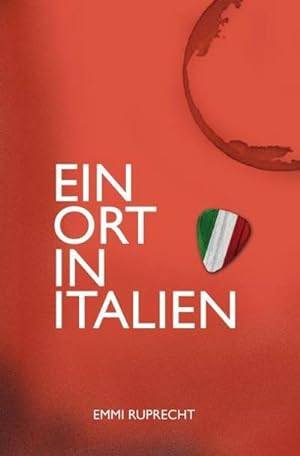 Seller image for Ein Ort in Italien for sale by BuchWeltWeit Ludwig Meier e.K.