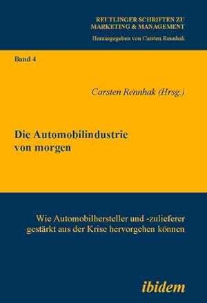 Imagen del vendedor de Die Automobilindustrie von morgen a la venta por BuchWeltWeit Ludwig Meier e.K.